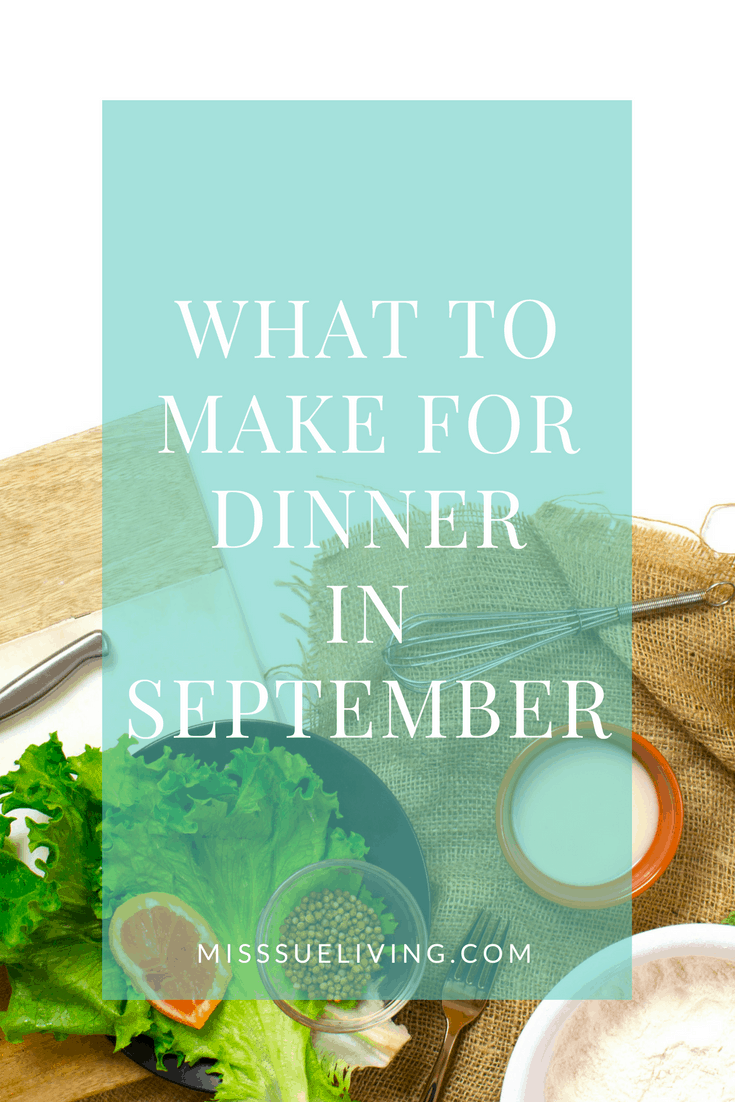 What to Make for Dinner in September, meal plan, menu plan, menu printable,meal planning