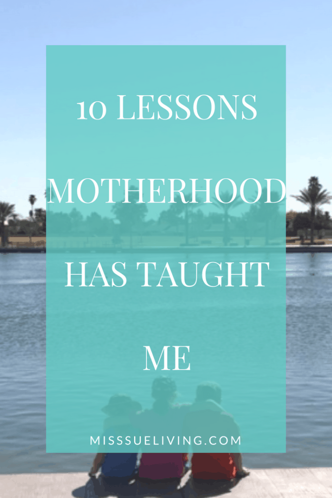 10 Lessons Motherhood Has Taught Me, motherhood lessons, motherhood quotes, motherhood, encouragement for mothers, motherhood moments, motherhood journey, what I learned from motherhood, #lessonsinmotherhood #motherhoodmoments #motherhoodjourney #motherhoodlife