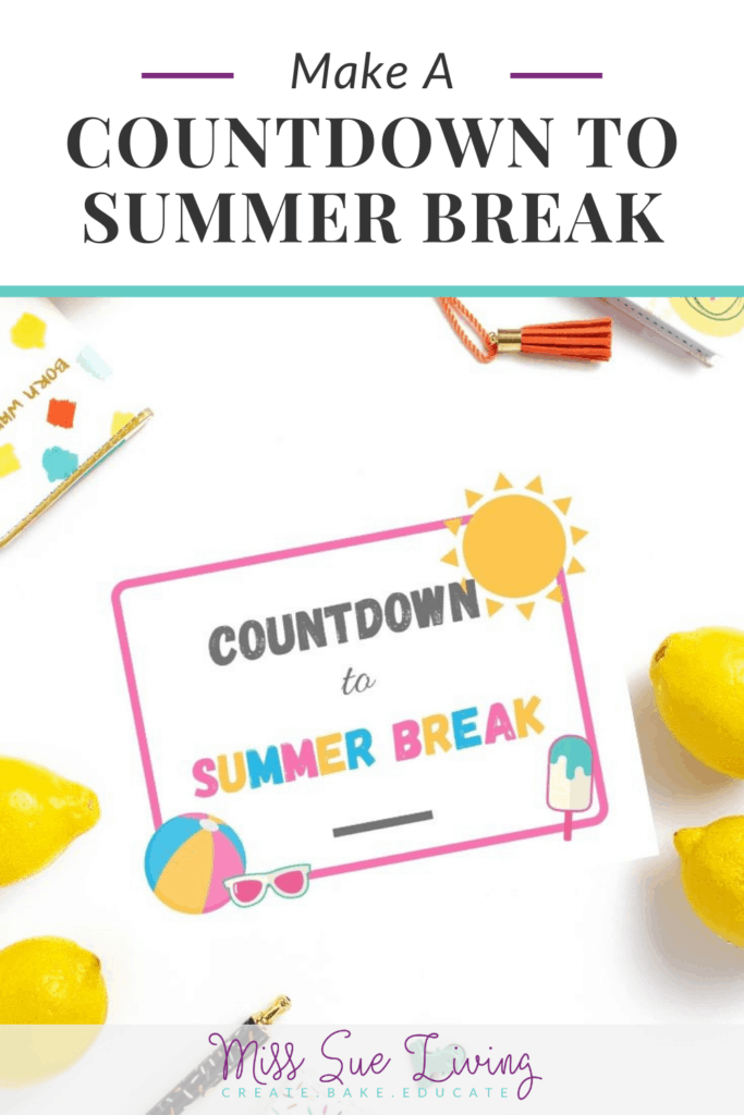 Celebrate The End Of School With A Countdown To Summer Break Miss Sue